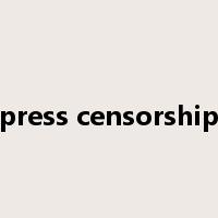press censorship是什么意思