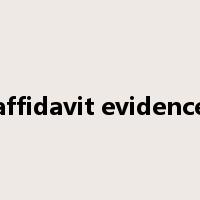 affidavit evidence是什么意思
