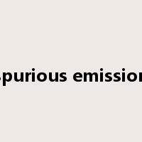 spurious emission是什么意思