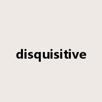 disquisitive是什么意思