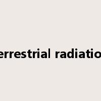 terrestrial radiation是什么意思