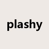 plashy是什么意思