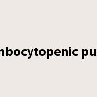 thrombocytopenic purpura是什么意思