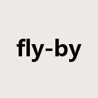 fly-by是什么意思
