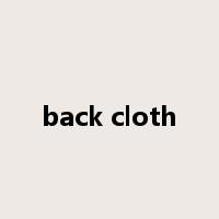 back cloth是什么意思