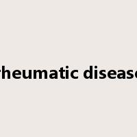 rheumatic disease是什么意思