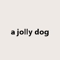 a jolly dog是什么意思