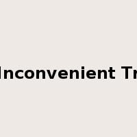 An Inconvenient Truth是什么意思