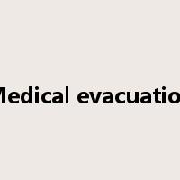 Medical evacuation是什么意思