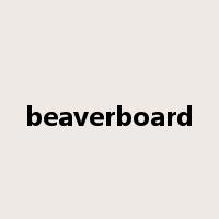beaverboard是什么意思
