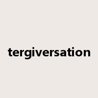 tergiversation是什么意思