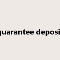 guarantee deposit是什么意思