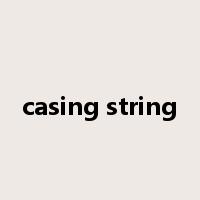 casing string是什么意思
