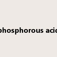 phosphorous acid是什么意思