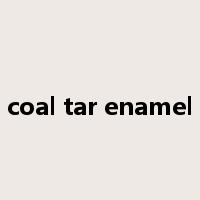 coal tar enamel是什么意思