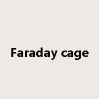 Faraday cage是什么意思