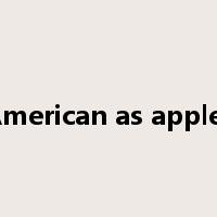 as American as apple pie是什么意思
