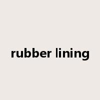rubber lining是什么意思
