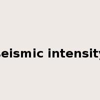 seismic intensity是什么意思