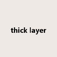 thick layer是什么意思