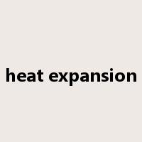 heat expansion是什么意思