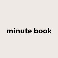 minute book是什么意思