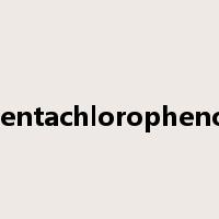 pentachlorophenol是什么意思