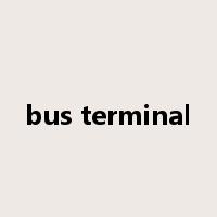 bus terminal是什么意思