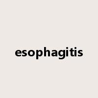 esophagitis是什么意思