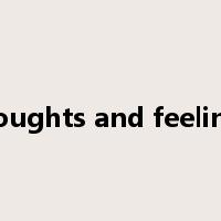 thoughts and feelings是什么意思