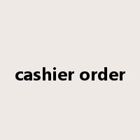 cashier order是什么意思