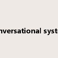 conversational system是什么意思