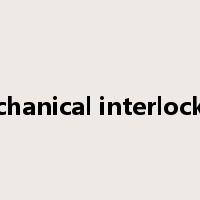 mechanical interlocking是什么意思