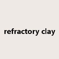 refractory clay是什么意思