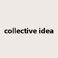 collective idea是什么意思