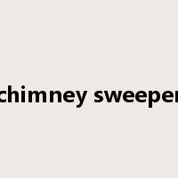 chimney sweeper是什么意思