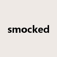 smocked是什么意思