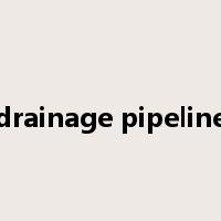 drainage pipeline是什么意思