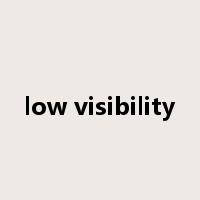 low visibility是什么意思