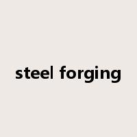 steel forging是什么意思
