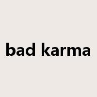 bad karma是什么意思