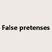 False pretenses是什么意思