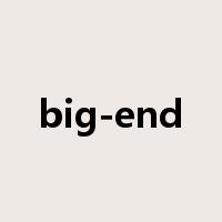 big-end是什么意思