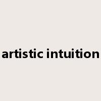artistic intuition是什么意思