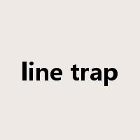 line trap是什么意思