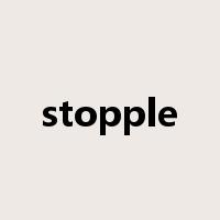 stopple是什么意思