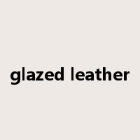 glazed leather是什么意思