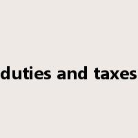 duties and taxes是什么意思