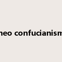 neo confucianism是什么意思