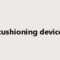 cushioning device是什么意思